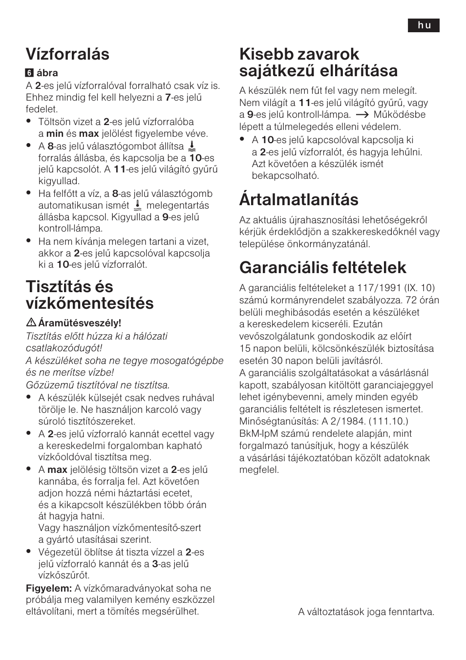 Vízforralás, Tisztítás és vízkõmentesítés, Kisebb zavarok sajátkezû elhárítása | Ártalmatlanítás, Garanciális feltételek | Bosch TTA2009 Teebereiter Türkische Art Primärfarbe elfenbein Sekundärfarbe silber User Manual | Page 45 / 67