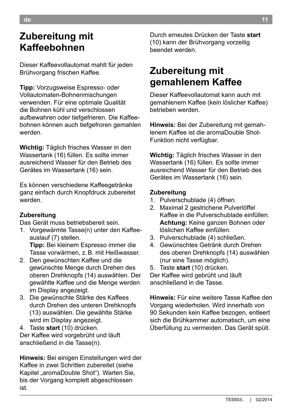 Zubereitung mit kaffeebohnen, Zubereitung mit gemahlenem kaffee | Bosch TES50358DE VeroCafe Latte Kaffeevollautomat Dunkelbraun Silent Evening User Manual | Page 15 / 94