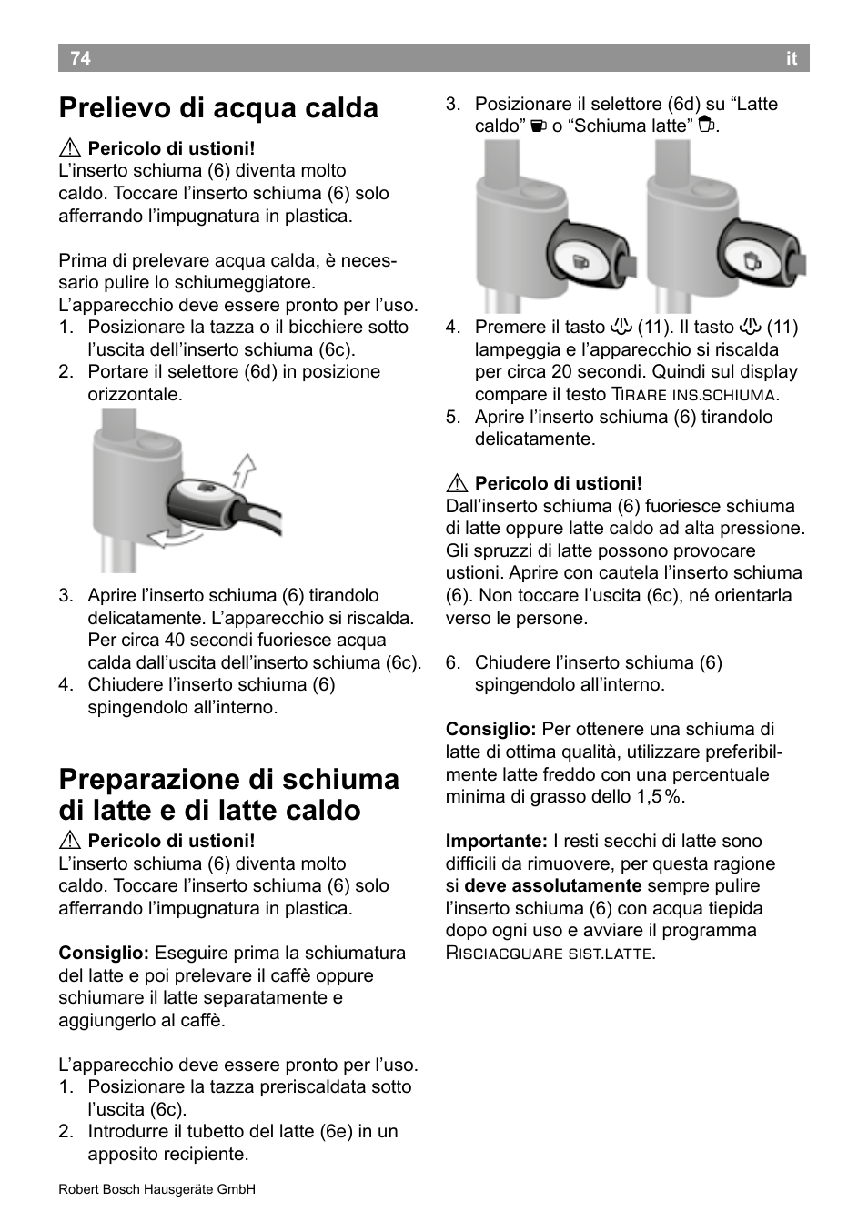 Prelievo di acqua calda, Preparazione di schiuma di latte e di latte caldo | Bosch TES50358DE VeroCafe Latte Kaffeevollautomat Dunkelbraun Silent Evening User Manual | Page 78 / 94