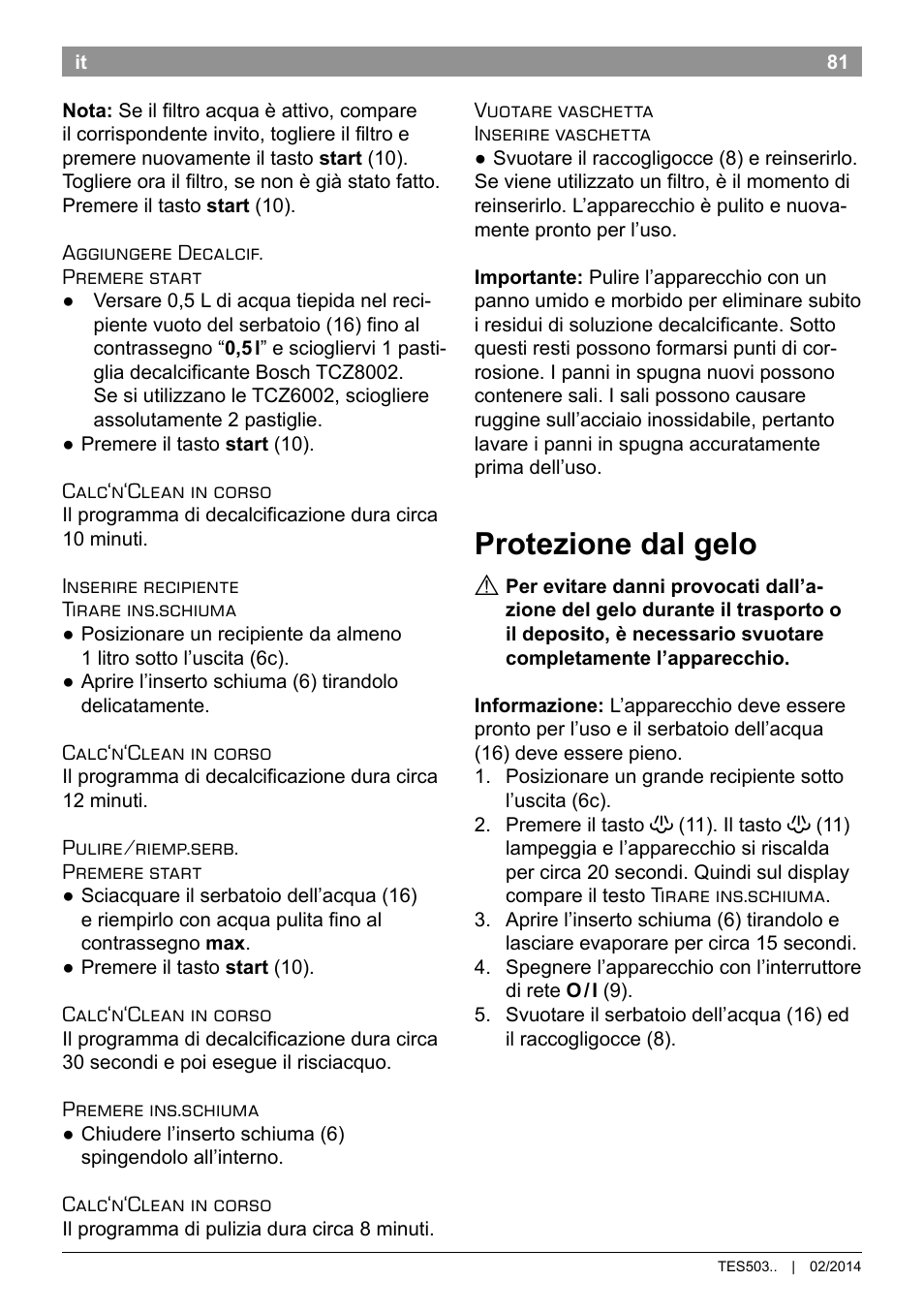 Protezione dal gelo | Bosch TES50358DE VeroCafe Latte Kaffeevollautomat Dunkelbraun Silent Evening User Manual | Page 85 / 94
