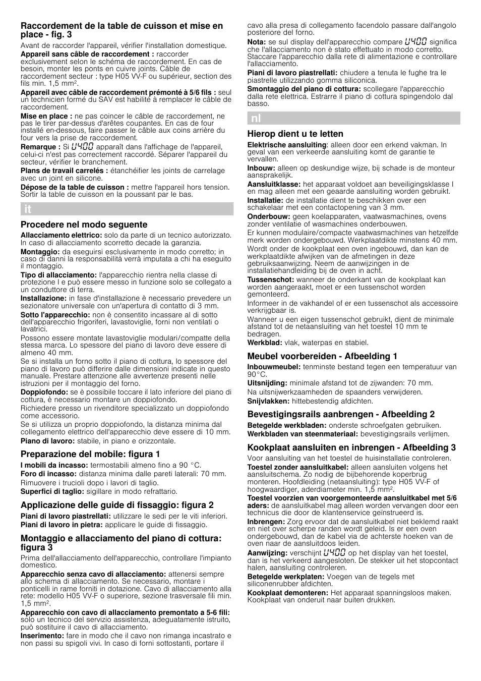 Procedere nel modo seguente, Preparazione del mobile: figura 1, Applicazione delle guide di fissaggio: figura 2 | Hierop dient u te letten, Meubel voorbereiden - afbeelding 1, Bevestigingsrails aanbrengen - afbeelding 2, Kookplaat aansluiten en inbrengen - afbeelding 3 | Bosch PKN645F17 Edelstahl umlaufender Rahmen Elektro-Kochstelle User Manual | Page 3 / 8