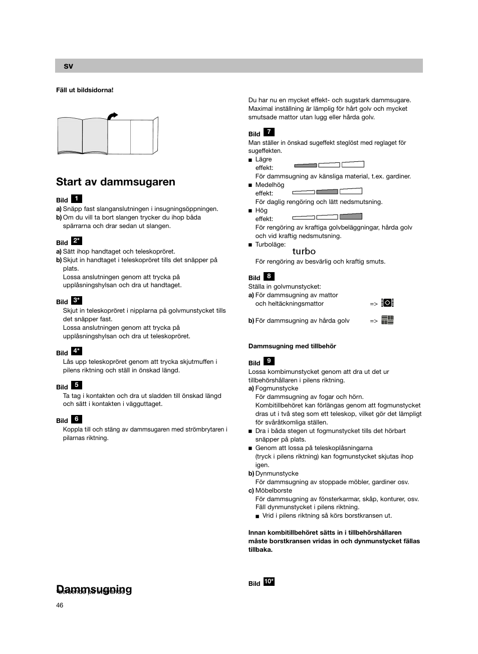 Start av dammsugaren, Dammsugning | Bosch BSG82212 schwarz Bodenstaubsauger Beutel ergomaxx professional 2200 W User Manual | Page 51 / 142