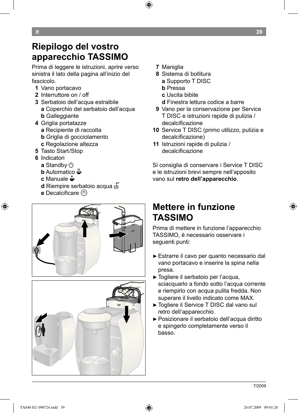 Mettere.in.funzione. tassimo, Riepilogo.del.vostro. apparecchio.tassimo | Bosch Multigetränkesystem TAS4011 Silk Silver anthrazit User Manual | Page 41 / 70