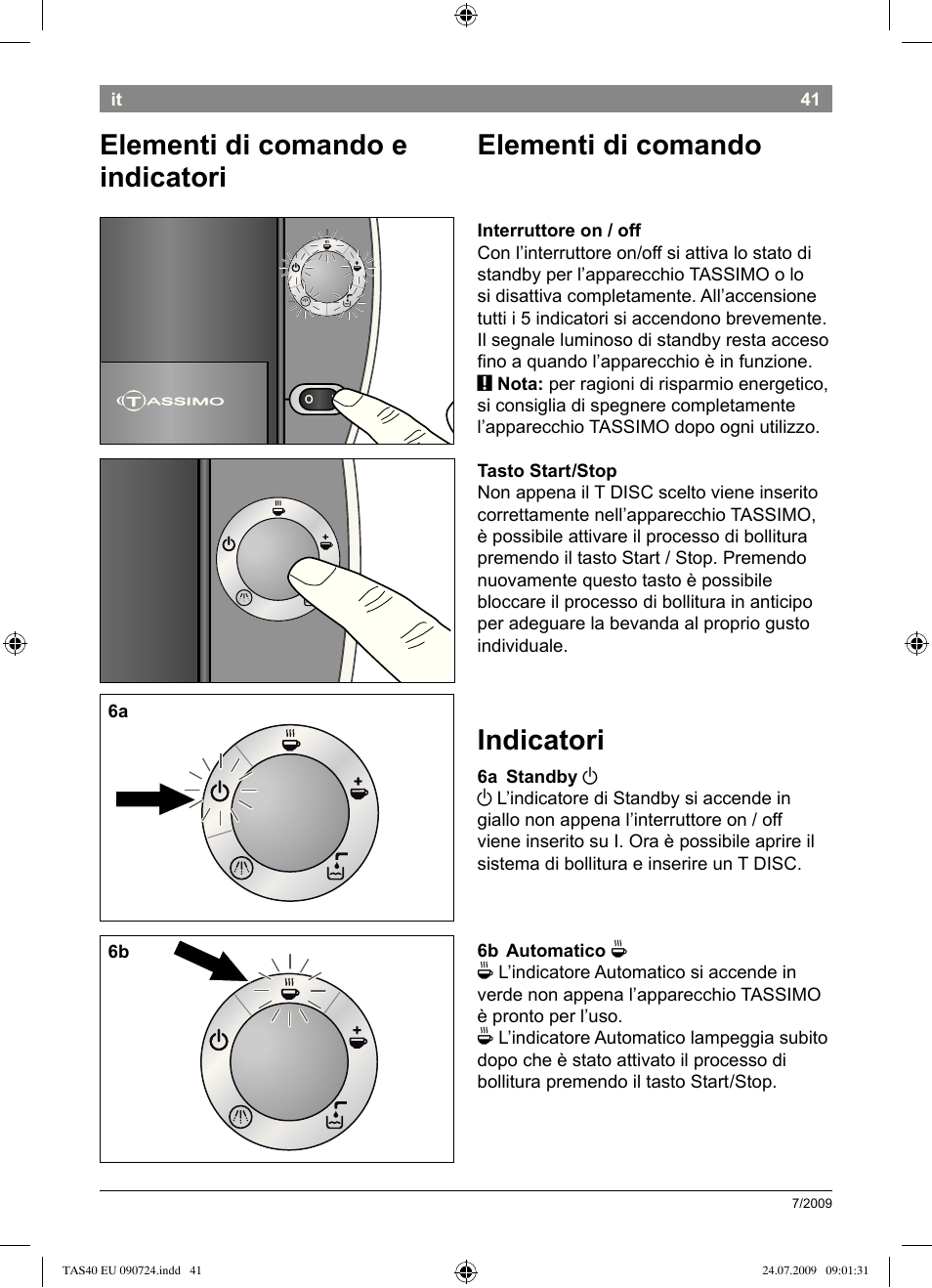 Indicatori | Bosch Multigetränkesystem TAS4011 Silk Silver anthrazit User Manual | Page 43 / 70