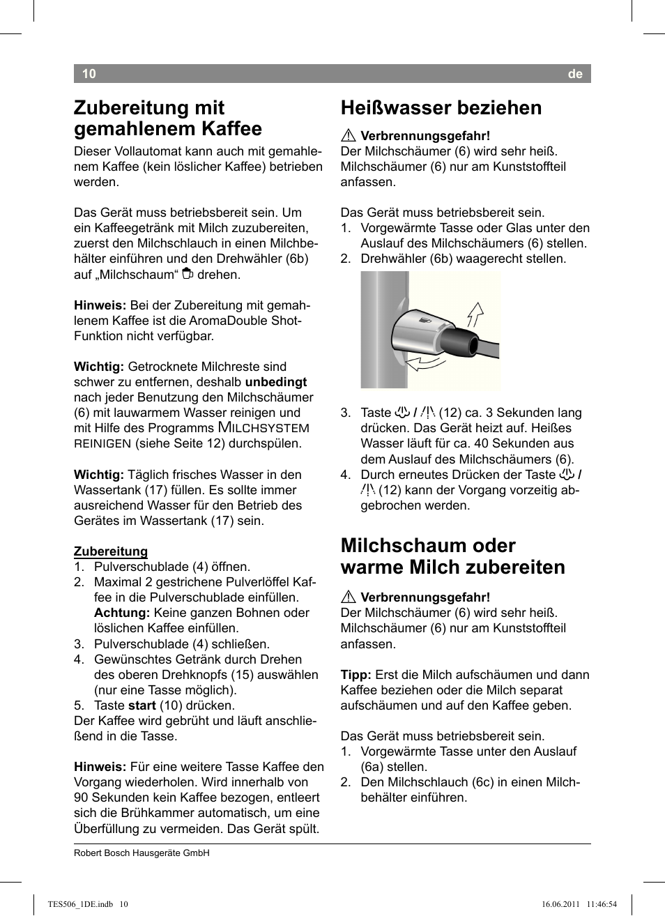 Zubereitung mit gemahlenem kaffee, Heißwasser beziehen, Milchschaum oder warme milch zubereiten | Milchsystem reinigen | Bosch TES50658DE VeroCafe LattePro Kaffeevollautomat Dunkles Espressobraun Dark Espresso User Manual | Page 14 / 88