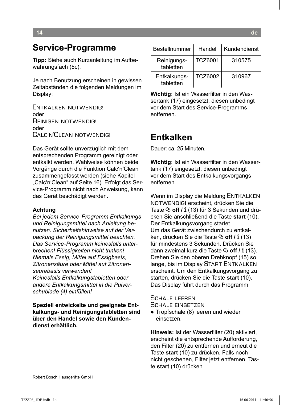 Service-programme, Entkalken, Entkalken notwendig | Reinigen notwendig, Calc‘n‘clean notwendig, Start entkalken, Schale leeren schale einsetzen | Bosch TES50658DE VeroCafe LattePro Kaffeevollautomat Dunkles Espressobraun Dark Espresso User Manual | Page 18 / 88