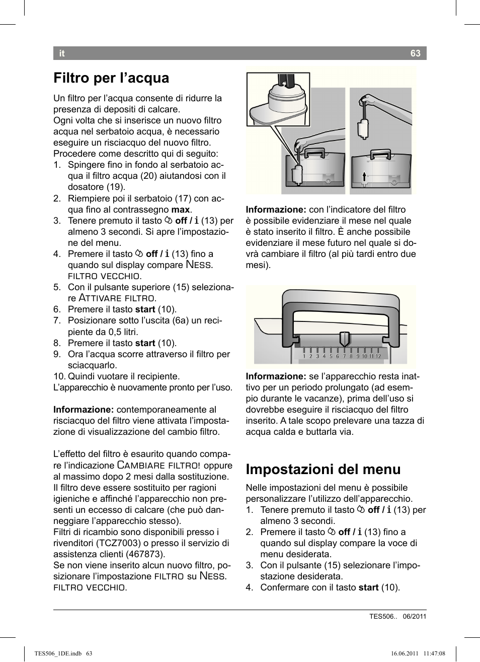 Filtro per l’acqua, Impostazioni del menu, Ness. filtro vecchio | Attivare filtro, Cambiare filtro, Filtro | Bosch TES50658DE VeroCafe LattePro Kaffeevollautomat Dunkles Espressobraun Dark Espresso User Manual | Page 67 / 88