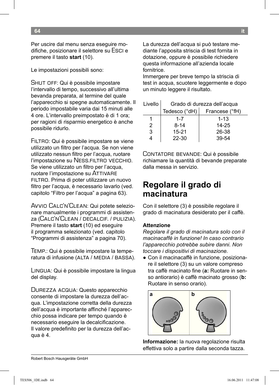 Regolare il grado di macinatura, Esci, Shut off | Filtro, Ness.filtro vecchio, Attivare filtro, Avvio calc‘n‘clean, Calc‘n‘clean, Decalcif, Pulizia | Bosch TES50658DE VeroCafe LattePro Kaffeevollautomat Dunkles Espressobraun Dark Espresso User Manual | Page 68 / 88