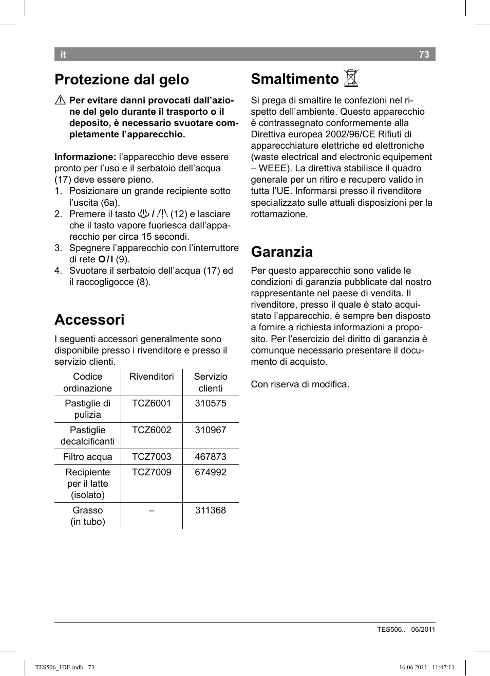 Protezione dal gelo, Accessori, Smaltimento | Garanzia | Bosch TES50658DE VeroCafe LattePro Kaffeevollautomat Dunkles Espressobraun Dark Espresso User Manual | Page 77 / 88