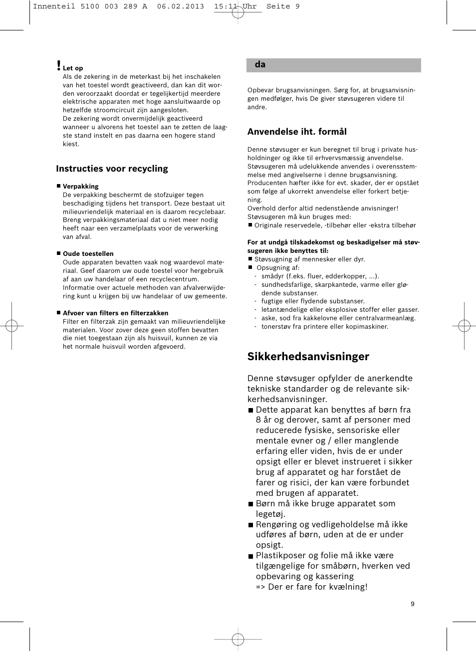 Sikkerhedsanvisninger | Bosch BSG82502 kirschrot-metallic Bodenstaubsauger Beutel ergomaxx pro. hard floor 2500 User Manual | Page 10 / 151