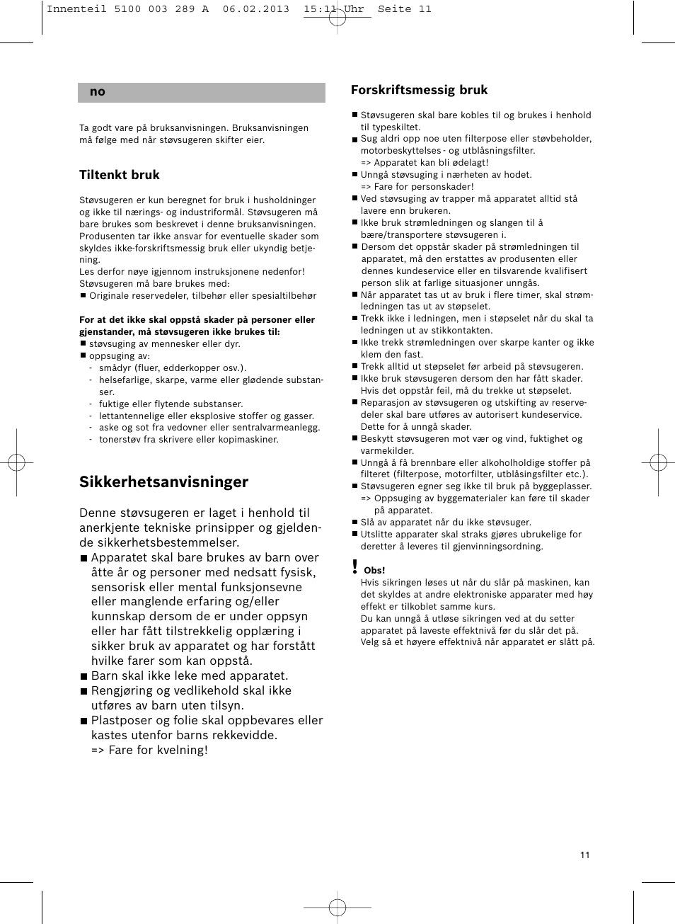 Sikkerhetsanvisninger | Bosch BSG82502 kirschrot-metallic Bodenstaubsauger Beutel ergomaxx pro. hard floor 2500 User Manual | Page 12 / 151