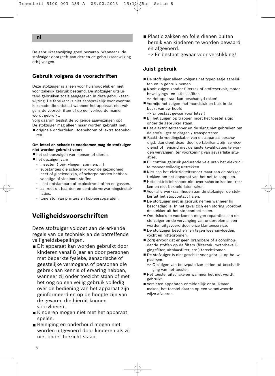 Veiligheidsvoorschriften | Bosch BSG82502 kirschrot-metallic Bodenstaubsauger Beutel ergomaxx pro. hard floor 2500 User Manual | Page 9 / 151