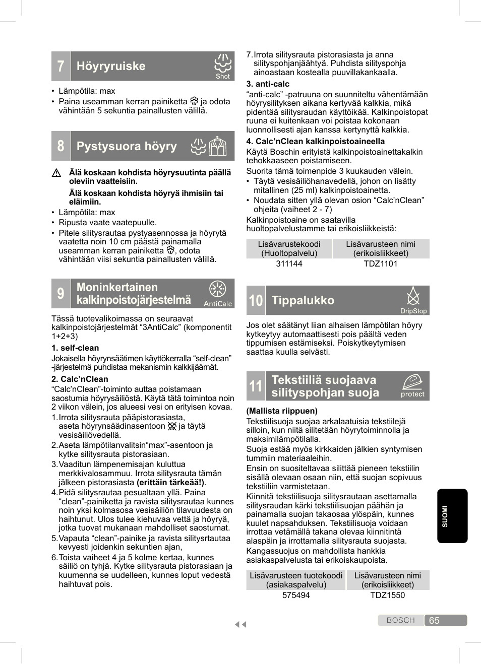 Tippalukko, Tekstiiliä suojaava silityspohjan suoja, Höyryruiske | Pystysuora höyry, Moninkertainen kalkinpoistojärjestelmä | Bosch Dampfbügeleisen Sensixx´x DA70 i-Temp TDA703021I anthrazit magic violet User Manual | Page 65 / 140