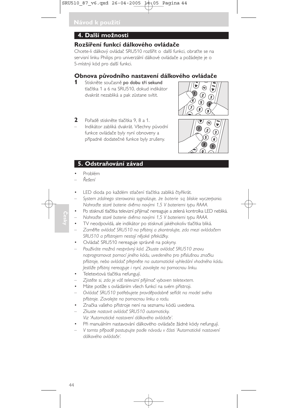 Návod k použití, Další možnosti rozšíření funkcí dálkového ovládače, Obnova původního nastavení dálkového ovládače 1 | Odstraňování závad | Philips SRU510 User Manual | Page 44 / 60