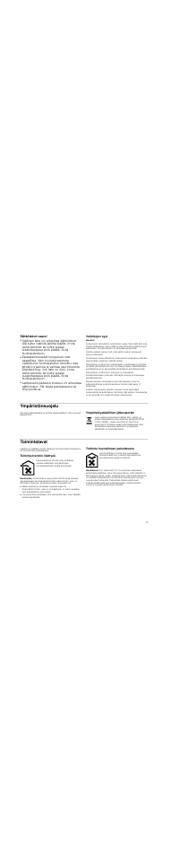 Sähköiskun vaara, Vahinkojen syyt, Huomio | Ympäristönsuojelu, Ympäristöystävällinen jätteenpoisto, Toimintatavat, Toiminta hormiin liitettynä, Huomautus, Toiminta huoneilmaan palauttavana | Bosch DWK09M850 User Manual | Page 75 / 88