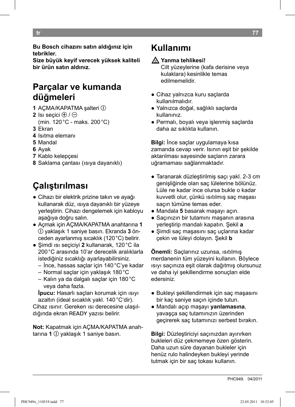 Parçalar ve kumanda düğmeleri, Çalıştırılması, Kullanımı | Bosch PHC9490 Lockenstab ProSalon User Manual | Page 79 / 116