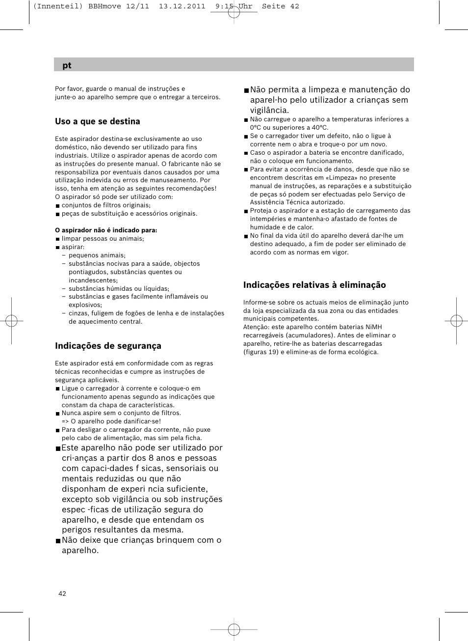 Uso a que se destina, Indicações de segurança, Indicações relativas à eliminação | Bosch Hand-Akkusauger 2-in-1 BBHMOVE4 champagner metallic Move 2in1 18V User Manual | Page 44 / 94