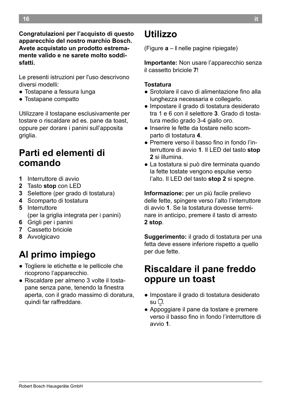 Parti ed elementi di comando, Al primo impiego, Utilizzo | Riscaldare il pane freddo oppure un toast | Bosch TAT3A001 Toaster Langschlitz CompactClass Primärfarbe weiß Sekundärfarbe Hellgrau User Manual | Page 19 / 89