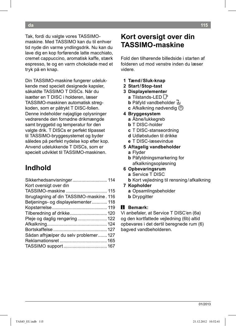Indhold, Kort!oversigt!over!din! tassimo-maskine | Bosch Multigetränkesystem clear white anthrazit TAS4304 User Manual | Page 113 / 164