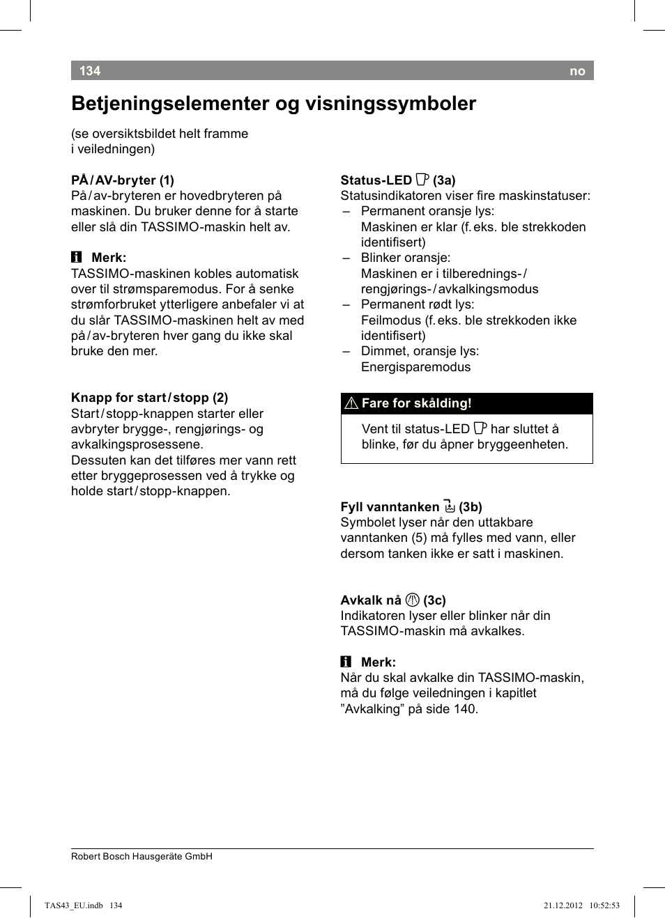 Betjeningselementer!og!visningssymboler | Bosch Multigetränkesystem clear white anthrazit TAS4304 User Manual | Page 132 / 164