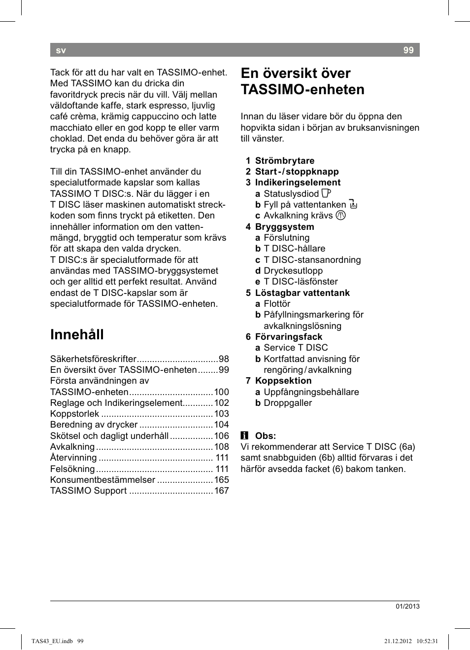 Innehåll, En!översikt!över! tassimo-enheten | Bosch Multigetränkesystem clear white anthrazit TAS4304 User Manual | Page 97 / 164
