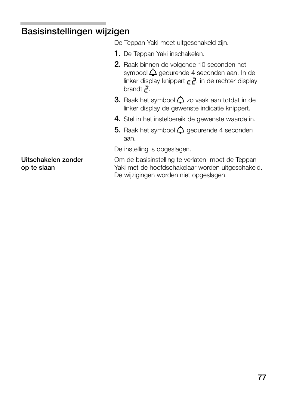 Basisinstellingen wijzigen | Bosch PKY475N14E Edelstahl Comfort-Profil Teppan Yaki User Manual | Page 77 / 84