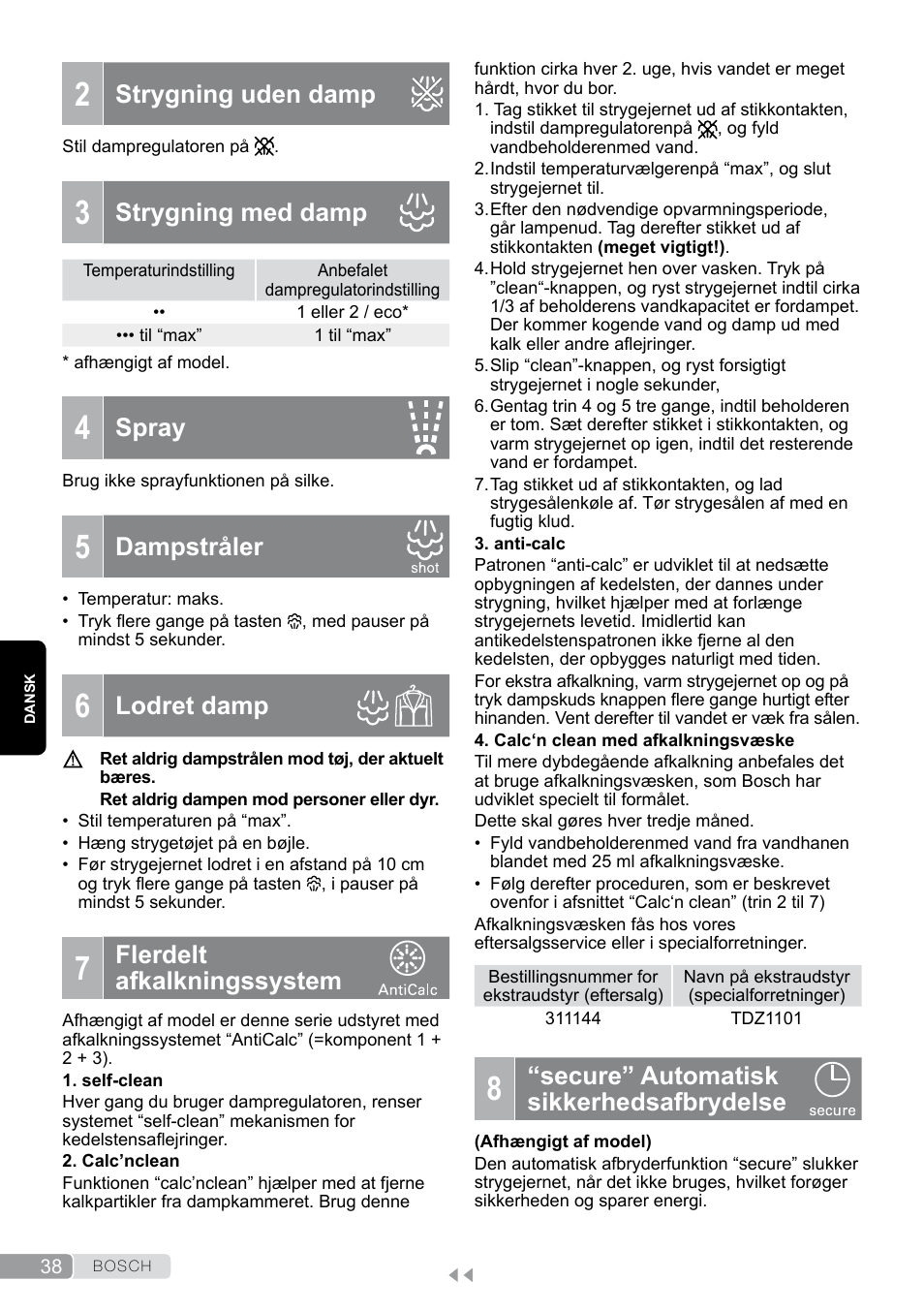 Strygning uden damp, Strygning med damp, Dampstråler | Lodret damp, Flerdelt afkalkningssystem, “secure” automatisk sikkerhedsafbrydelse, Spray, Secure” automatisk sikkerhedsafbrydelse | Bosch Dampfbügeleisen Sensixxx DA50 EditionRosso TDA503001P schwarz rot User Manual | Page 38 / 114