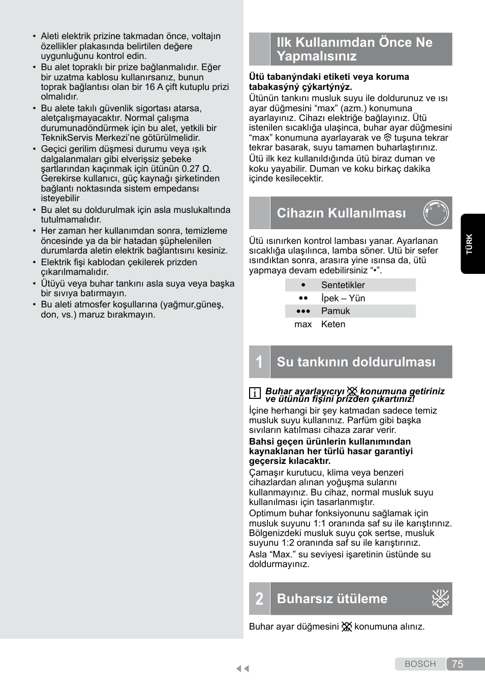 Ilk kullanımdan önce ne yapmalısınız, Cihazın kullanılması, Su tankının doldurulması | Buharsız ütüleme | Bosch Dampfbügeleisen Sensixxx DA50 EditionRosso TDA503001P schwarz rot User Manual | Page 75 / 114