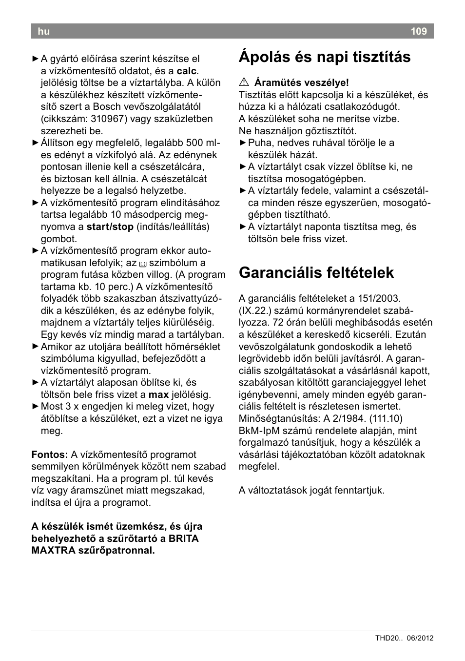 Ápolás és napi tisztítás, Garanciális feltételek | Bosch THD2023 Heißwasserspender Filtrino FastCup User Manual | Page 109 / 116