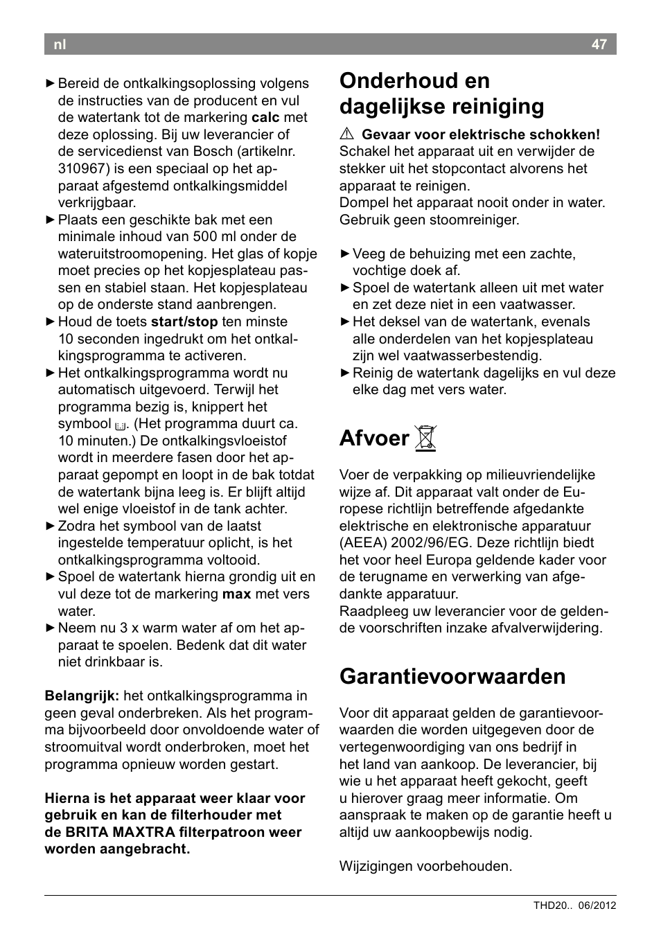 Onderhoud en dagelijkse reiniging, Afvoer, Garantievoorwaarden | Bosch THD2023 Heißwasserspender Filtrino FastCup User Manual | Page 47 / 116