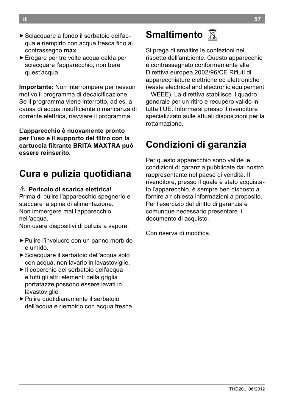 Cura e pulizia quotidiana, Smaltimento, Condizioni di garanzia | Bosch THD2023 Heißwasserspender Filtrino FastCup User Manual | Page 57 / 116