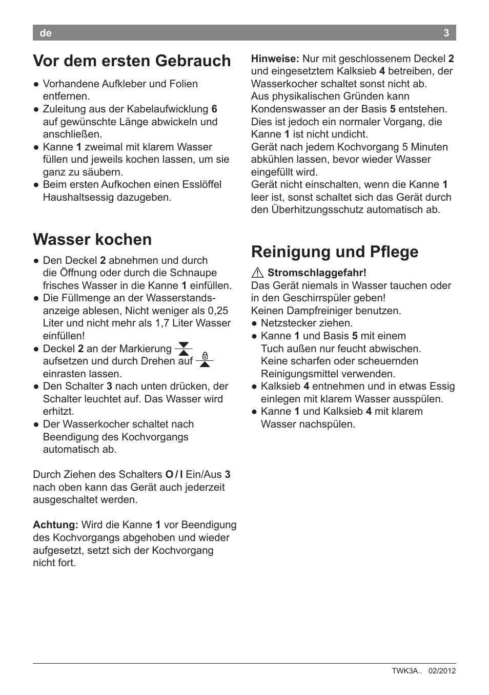 Reinigung und pflege, Vor dem ersten gebrauch, Wasser kochen | Bosch TWK3A014 Kunststoff Wasserkocher CompactClass Primärfarbe rot Sekundärfarbe Hellgrau User Manual | Page 5 / 62