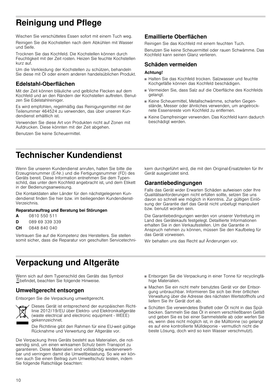 Reinigung und pflege, Edelstahl-oberflächen, Emaillierte oberflächen | Schäden vermeiden, Achtung, Technischer kundendienst, Reparaturauftrag und beratung bei störungen, Garantiebedingungen, Verpackung und altgeräte, Umweltgerecht entsorgen | Bosch NCM615L01 Edelstahl Chromnickelstahl Massekochplatten-Herdmulde Einbau-Kochmulde User Manual | Page 10 / 47