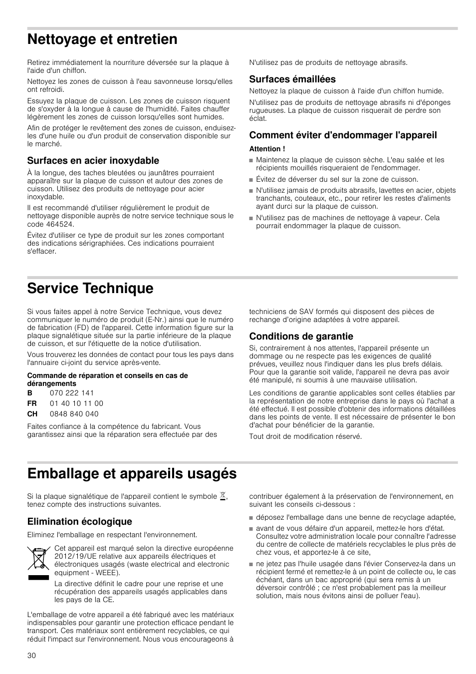 Nettoyage et entretien, Surfaces en acier inoxydable, Surfaces émaillées | Comment éviter d'endommager l'appareil, Attention, Service technique, Conditions de garantie, Emballage et appareils usagés, Elimination écologique | Bosch NCM615L01 Edelstahl Chromnickelstahl Massekochplatten-Herdmulde Einbau-Kochmulde User Manual | Page 30 / 47