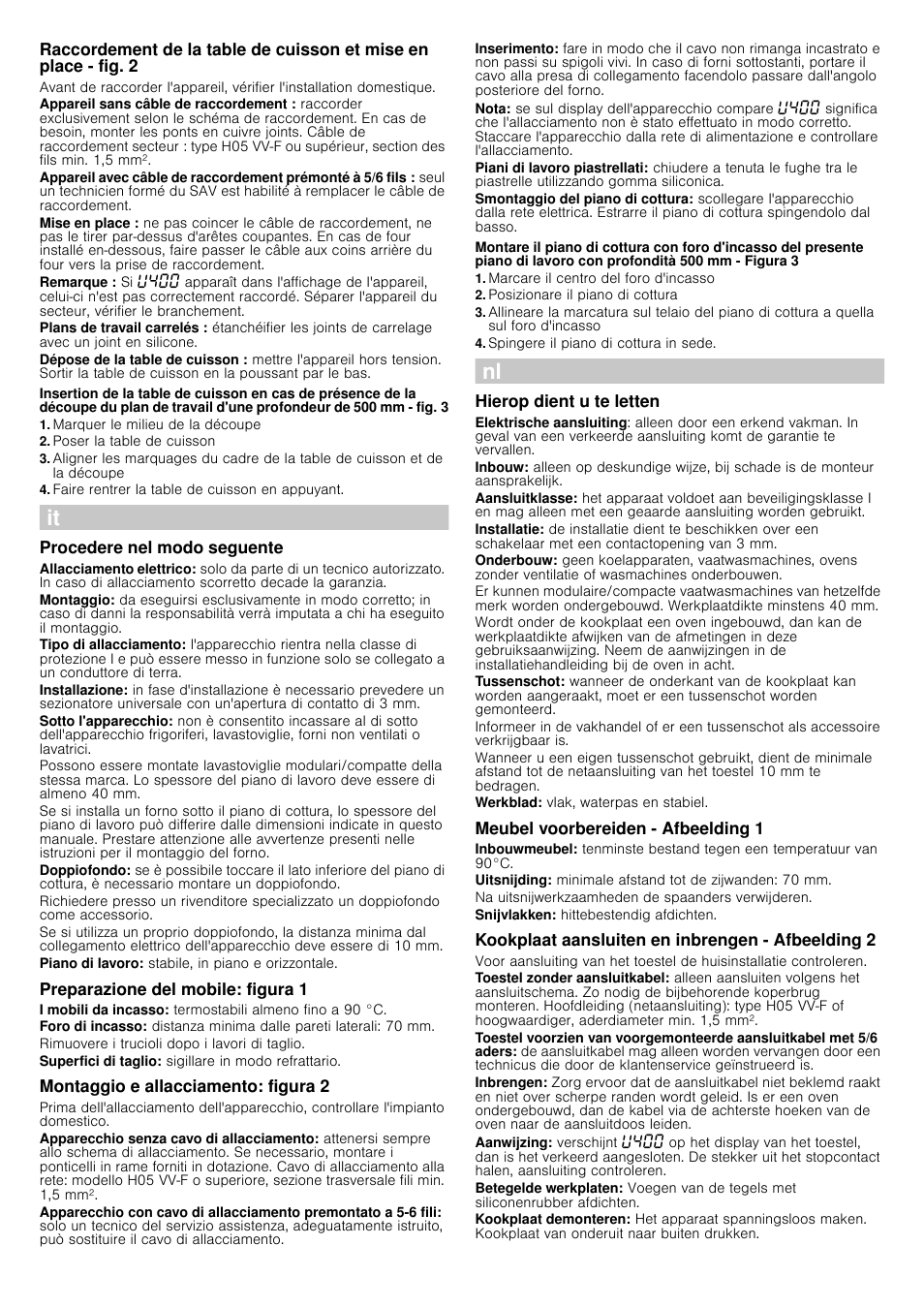 Marquer le milieu de la découpe, Poser la table de cuisson, Faire rentrer la table de cuisson en appuyant | Procedere nel modo seguente, Preparazione del mobile: figura 1, Montaggio e allacciamento: figura 2, Marcare il centro del foro d'incasso, Posizionare il piano di cottura, Spingere il piano di cottura in sede, Hierop dient u te letten | Bosch PKE645D17 Edelstahl umlaufender Rahmen Elektro-Kochstelle User Manual | Page 3 / 8