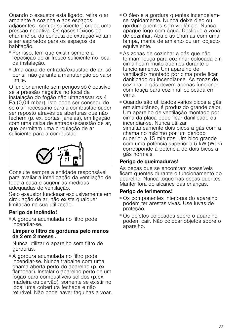 Perigo de incêndio, A gordura acumulada no filtro pode incendiar-se, Nunca utilizar o aparelho sem filtro de gorduras | Perigo de queimaduras, Perigo de ferimentos | Bosch DWK09G660 schwarz Wandesse 90 cm Schräg-Essen-Design User Manual | Page 23 / 40