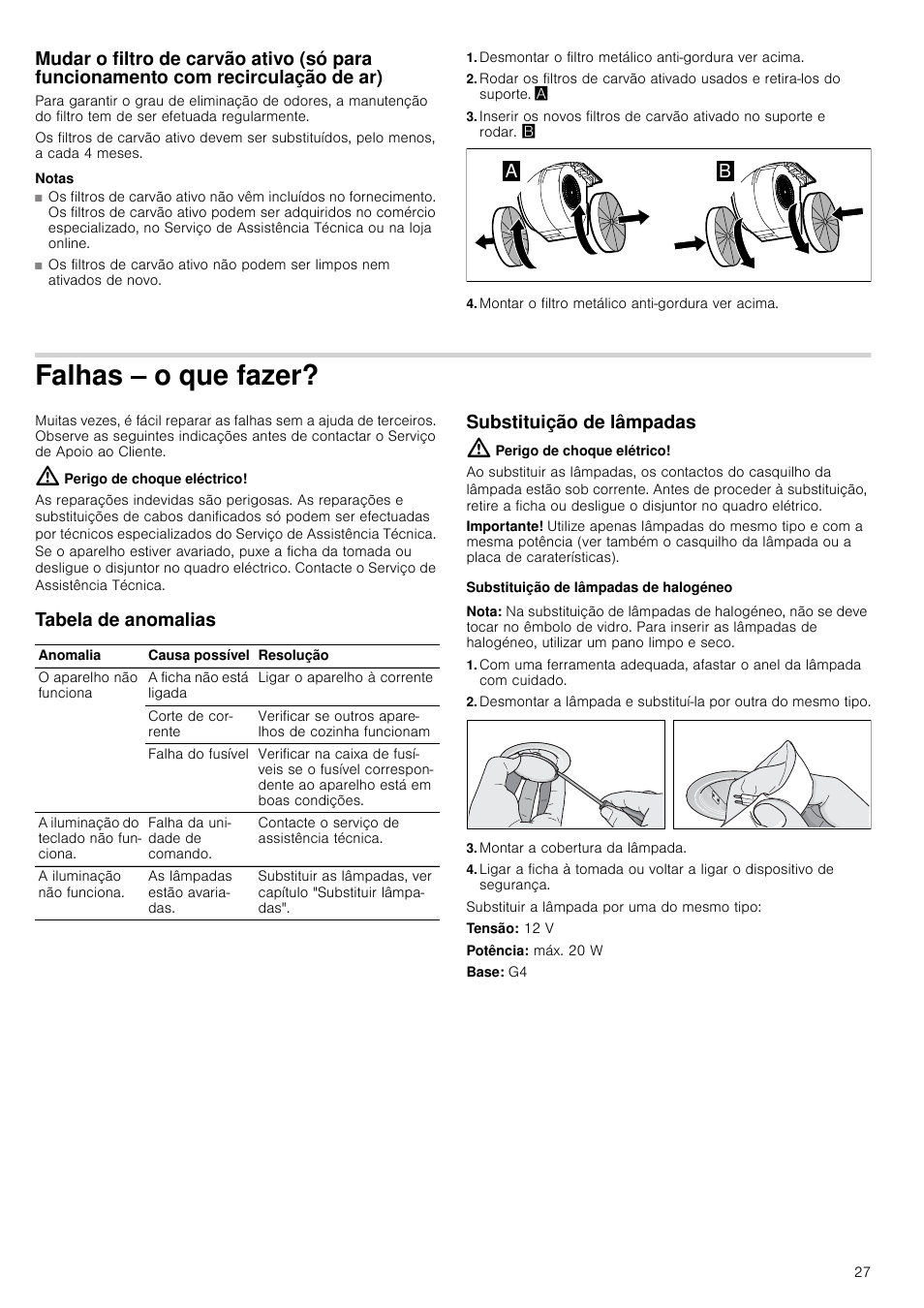 Notas, Desmontar o filtro metálico anti-gordura ver acima, Montar o filtro metálico anti-gordura ver acima | Falhas – o que fazer, Perigo de choque eléctrico, Tabela de anomalias, Substituição de lâmpadas, Perigo de choque elétrico, Substituição de lâmpadas de halogéneo, Nota | Bosch DWK09G660 schwarz Wandesse 90 cm Schräg-Essen-Design User Manual | Page 27 / 40