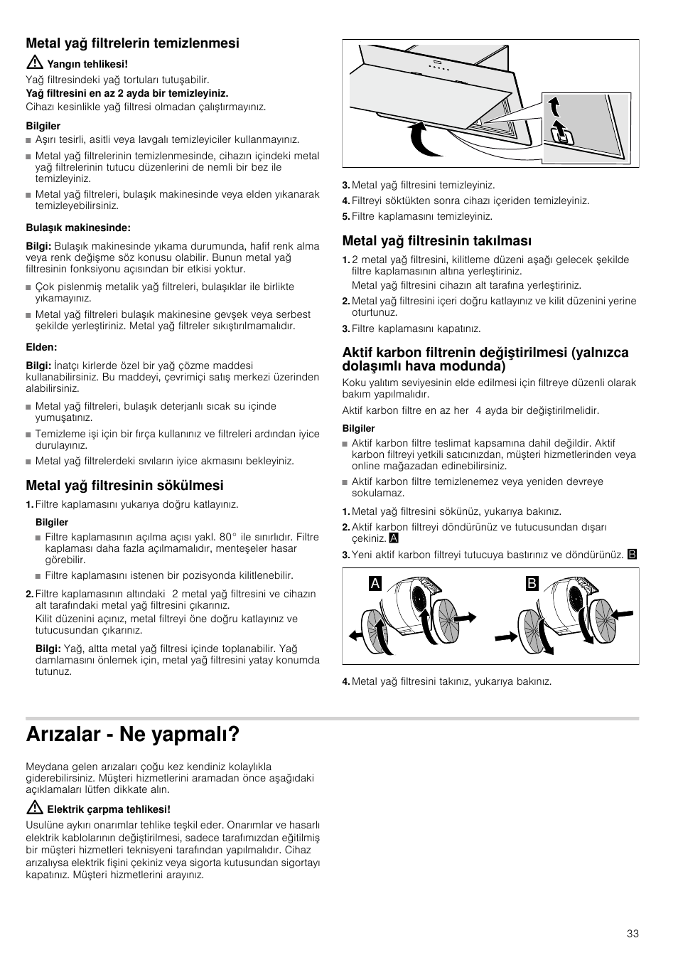 Metal yağ filtrelerin temizlenmesi, Yangın tehlikesi, Bilgiler | Bulaşık makinesinde, Bilgi, Elden, Metal yağ filtresinin sökülmesi, Filtre kaplamasını yukarıya doğru katlayınız, Metal yağ filtresini temizleyiniz, Filtre kaplamasını temizleyiniz | Bosch DWK09G660 schwarz Wandesse 90 cm Schräg-Essen-Design User Manual | Page 33 / 40