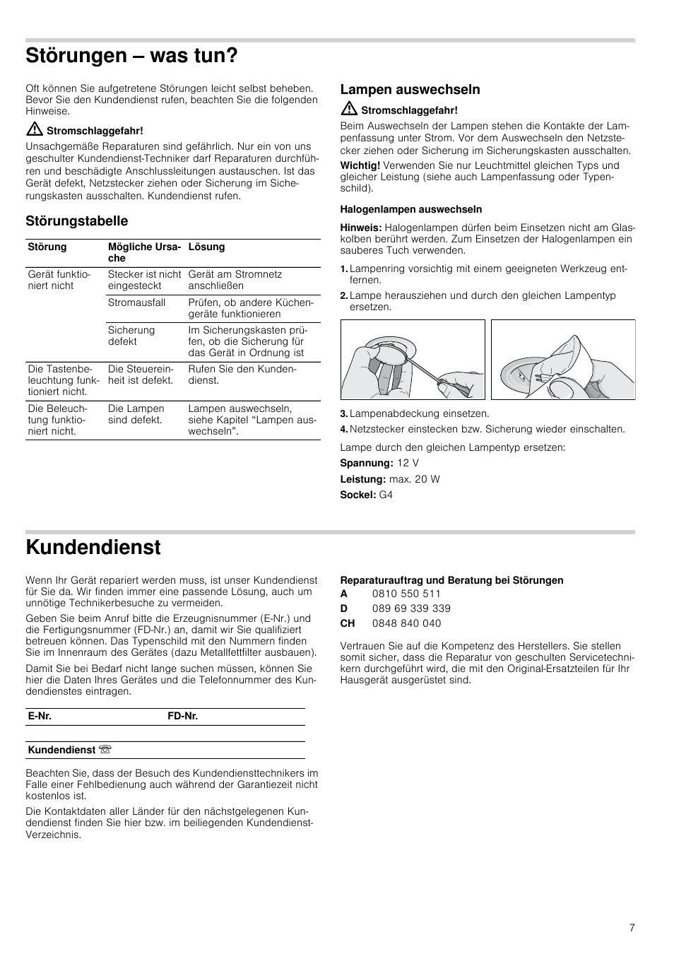 Störungen – was tun, Stromschlaggefahr, Störungstabelle | Lampen auswechseln, Halogenlampen auswechseln, Hinweis, Lampenabdeckung einsetzen, Kundendienst, Reparaturauftrag und beratung bei störungen | Bosch DWK09G660 schwarz Wandesse 90 cm Schräg-Essen-Design User Manual | Page 7 / 40