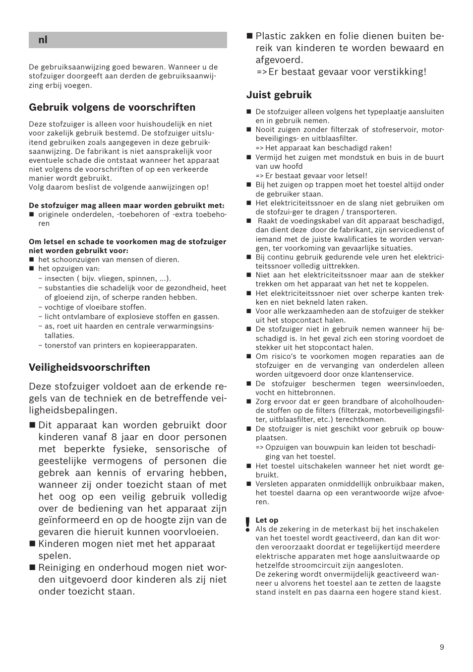 Gebruik volgens de voorschriften, Veiligheidsvoorschriften, Juist gebruik | Bosch Runnn Beutelloser Bodenstaubsauger BGS41432 schwarz User Manual | Page 9 / 139