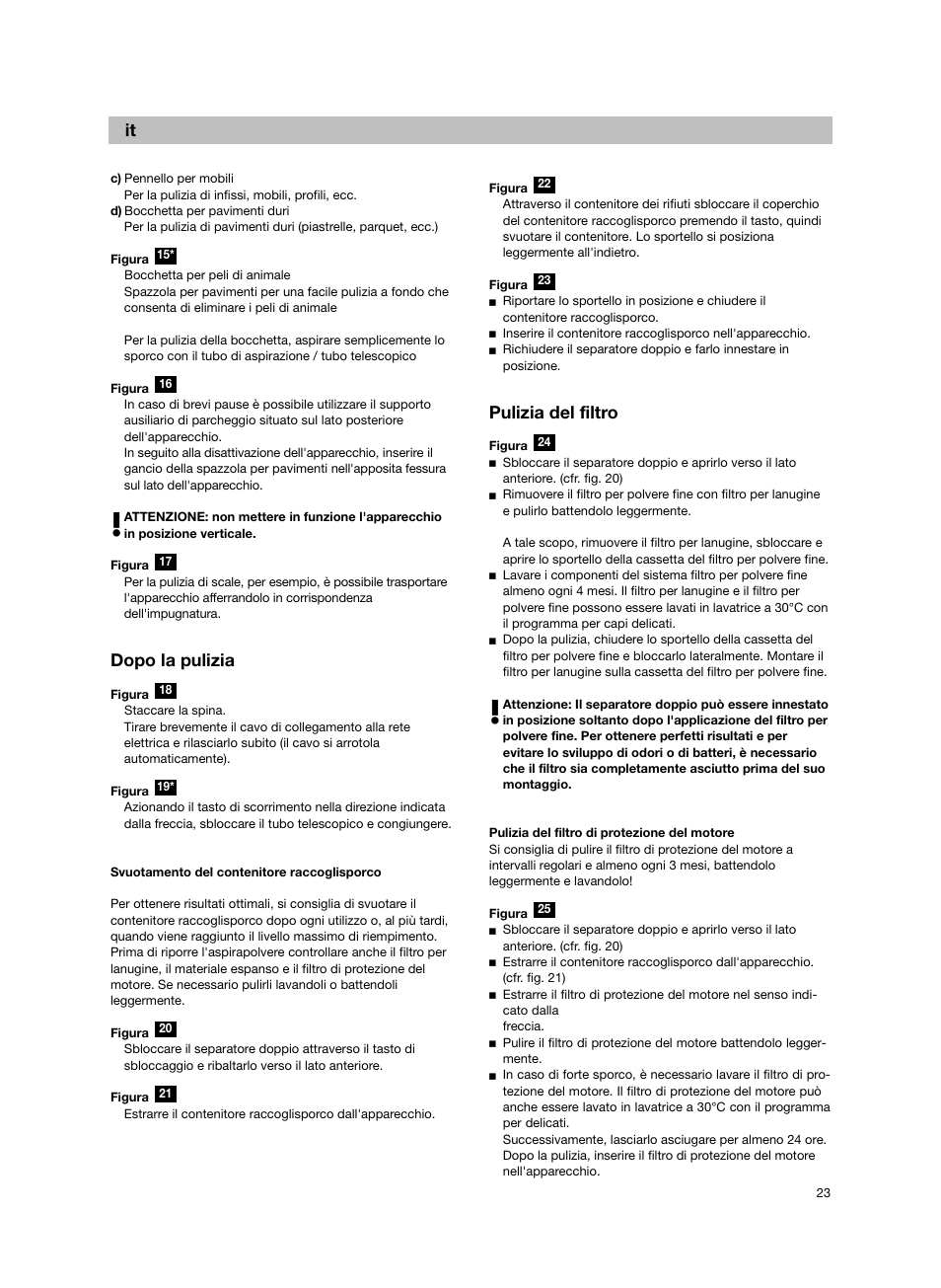 De it, Dopo la pulizia, Pulizia del filtro | Bosch Bodenstaubsauger BX32131 magic black transluzent schwarz anthrazit BX3 hepa 2100 W User Manual | Page 29 / 143