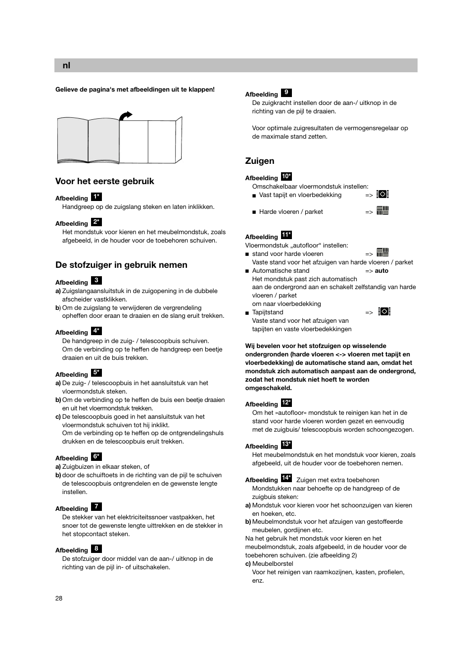 De nl, Voor het eerste gebruik, De stofzuiger in gebruik nemen | Zuigen | Bosch Bodenstaubsauger BX32131 magic black transluzent schwarz anthrazit BX3 hepa 2100 W User Manual | Page 34 / 143