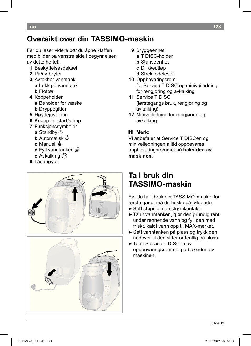 Ta i bruk din tassimo­maskin, Oversikt over din tassimo­maskin | Bosch Multigetränkesystem TAS2002 Glossy Black User Manual | Page 121 / 152