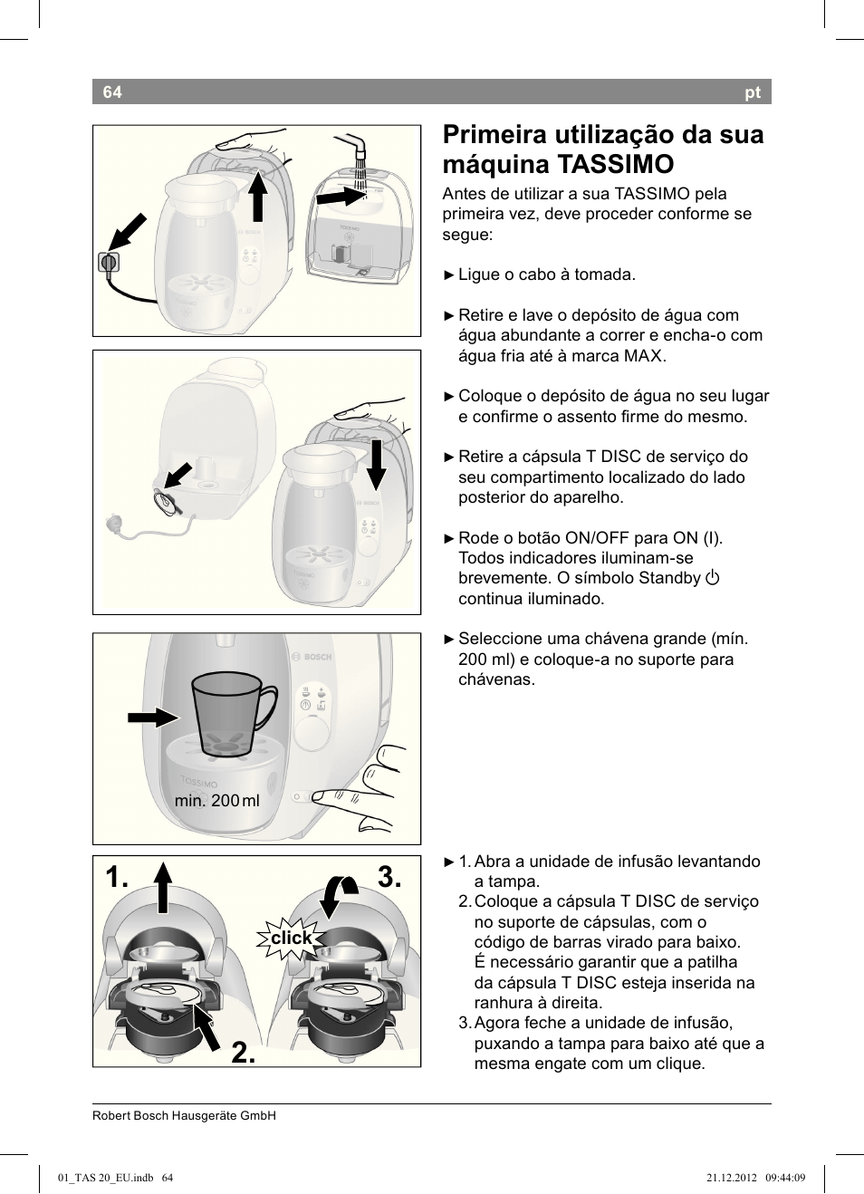 Primeira utilização da sua máquina tassimo | Bosch Multigetränkesystem TAS2002 Glossy Black User Manual | Page 62 / 152
