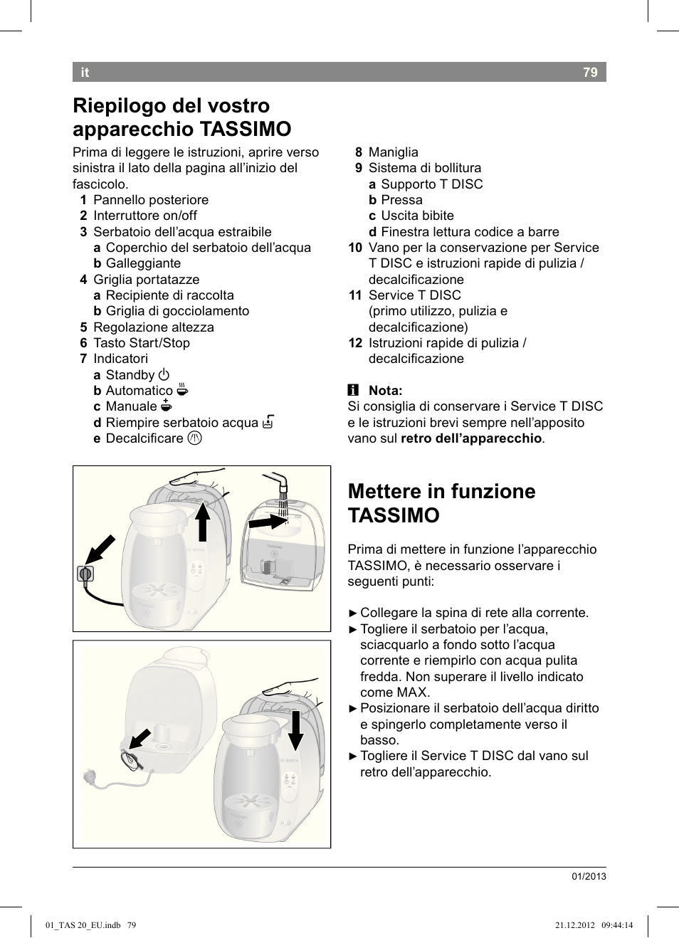 Mettere in funzione tassimo, Riepilogo del vostro apparecchio tassimo | Bosch Multigetränkesystem TAS2002 Glossy Black User Manual | Page 77 / 152