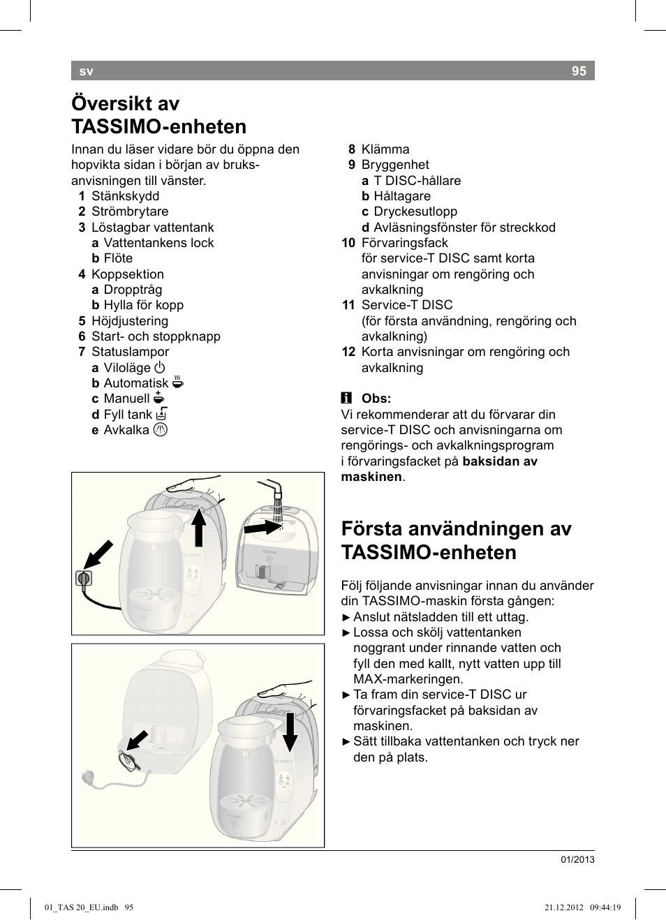 Första användningen av tassimo ­ enheten, Översikt av tassimo­enheten | Bosch Multigetränkesystem TAS2002 Glossy Black User Manual | Page 93 / 152