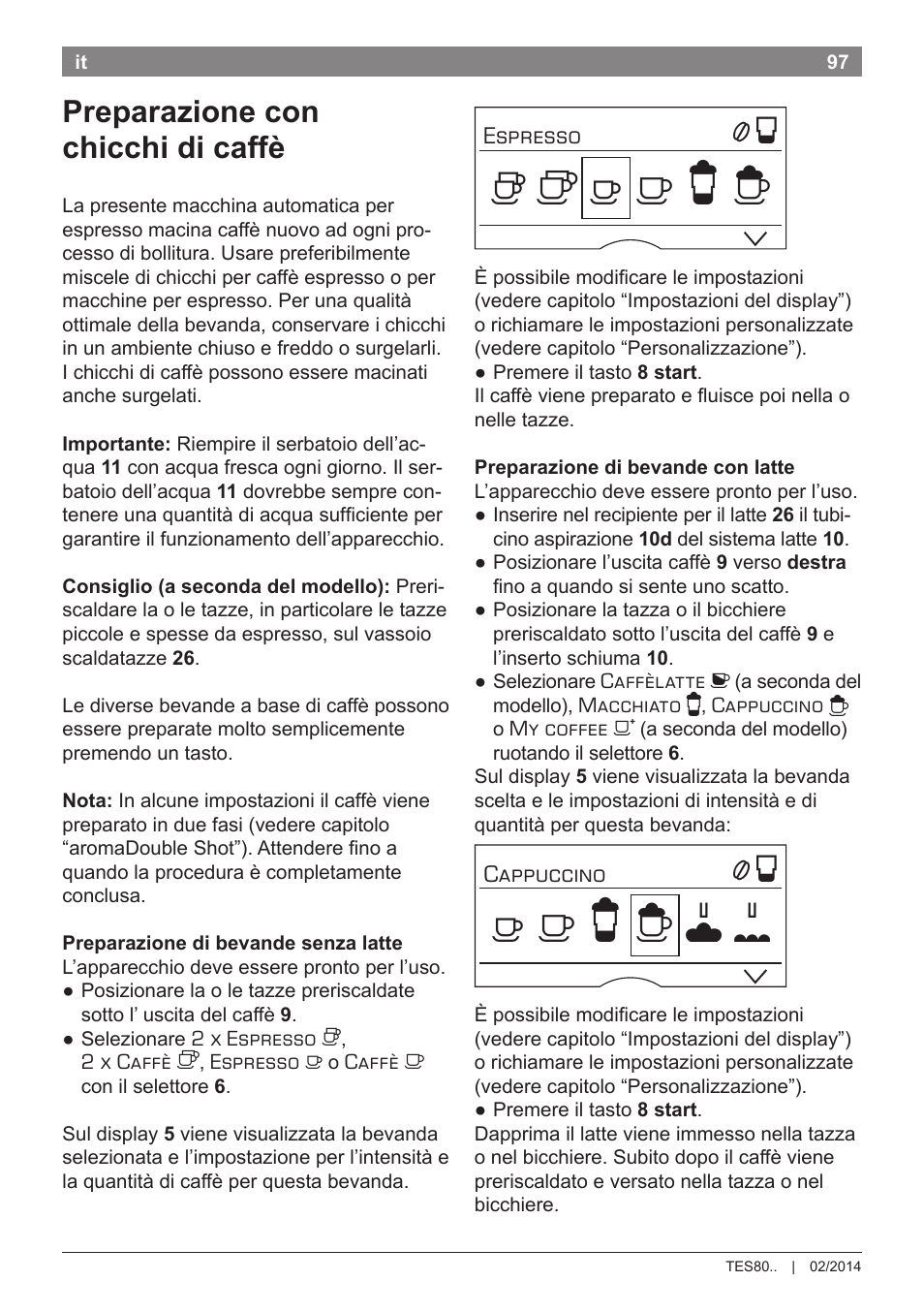 Preparazione con chicchi di caffè | Bosch TES80359DE VeroSelection 300 Kaffeevollautomat Front Edelstahl Gehäuse hochglanz anthrazit User Manual | Page 101 / 120