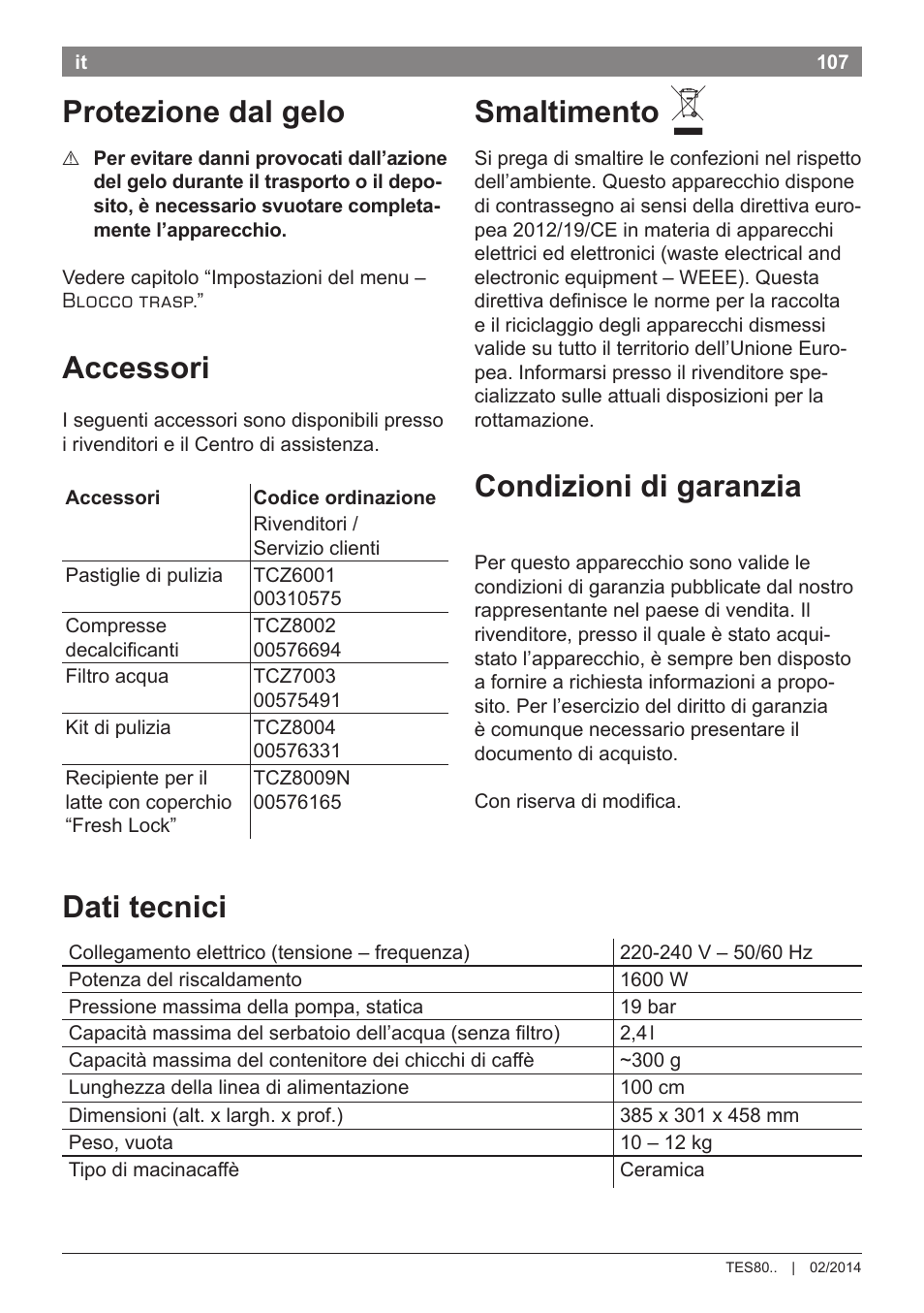 Protezione dal gelo, Accessori, Smaltimento | Condizioni di garanzia, Dati tecnici | Bosch TES80359DE VeroSelection 300 Kaffeevollautomat Front Edelstahl Gehäuse hochglanz anthrazit User Manual | Page 111 / 120