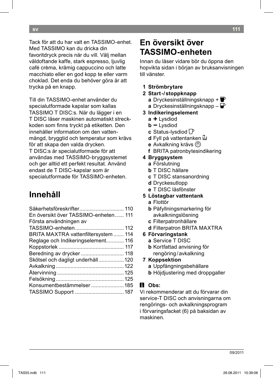 Innehåll, En!översikt!över! tassimo-enheten | Bosch TASSIMO Multi-Getränke-Automat T55 TAS5542 opal black schwarz User Manual | Page 113 / 190