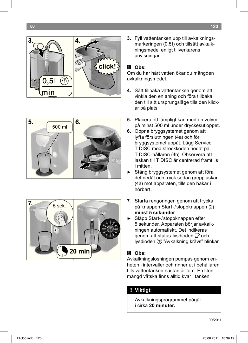 20 min 7 | Bosch TASSIMO Multi-Getränke-Automat T55 TAS5542 opal black schwarz User Manual | Page 125 / 190